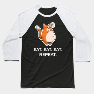 Ginger Fat Cat - Eat Eat Eat Repeat - White Font Baseball T-Shirt